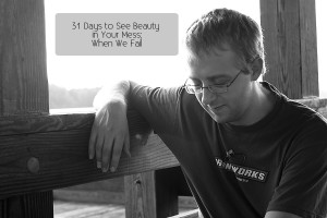 31 Days to See Beauty In Your Mess