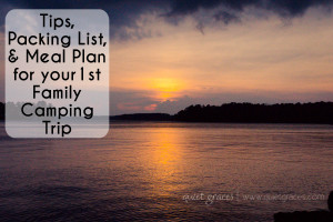 Tips Packing list and Meal Plan for your First Family Camping Trip