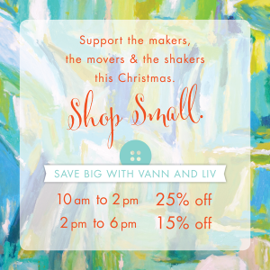 Vann and Liv Small Business Saturday Sale!
